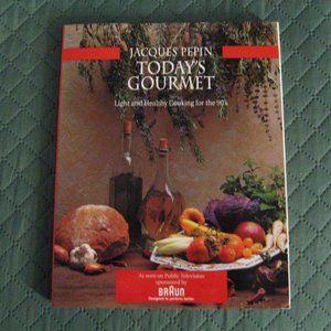 Jacques Pepin Today's Gourmet Vintage 1991 Cookbook